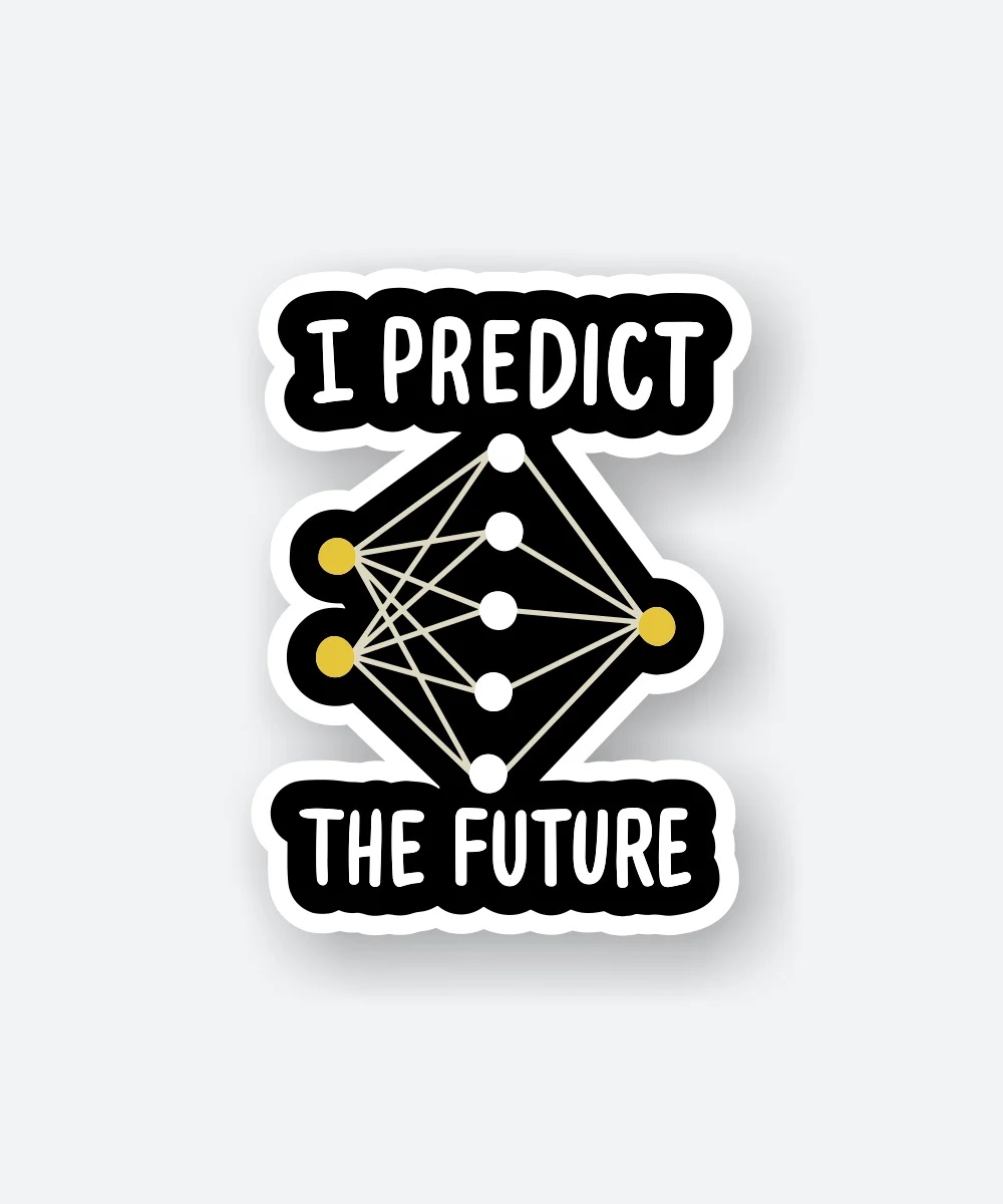 I Predict The Future Sticker