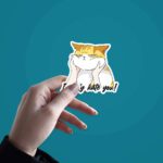 I Really Hate You Sticker
