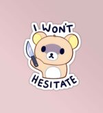 I Wont Hesitate Sticker