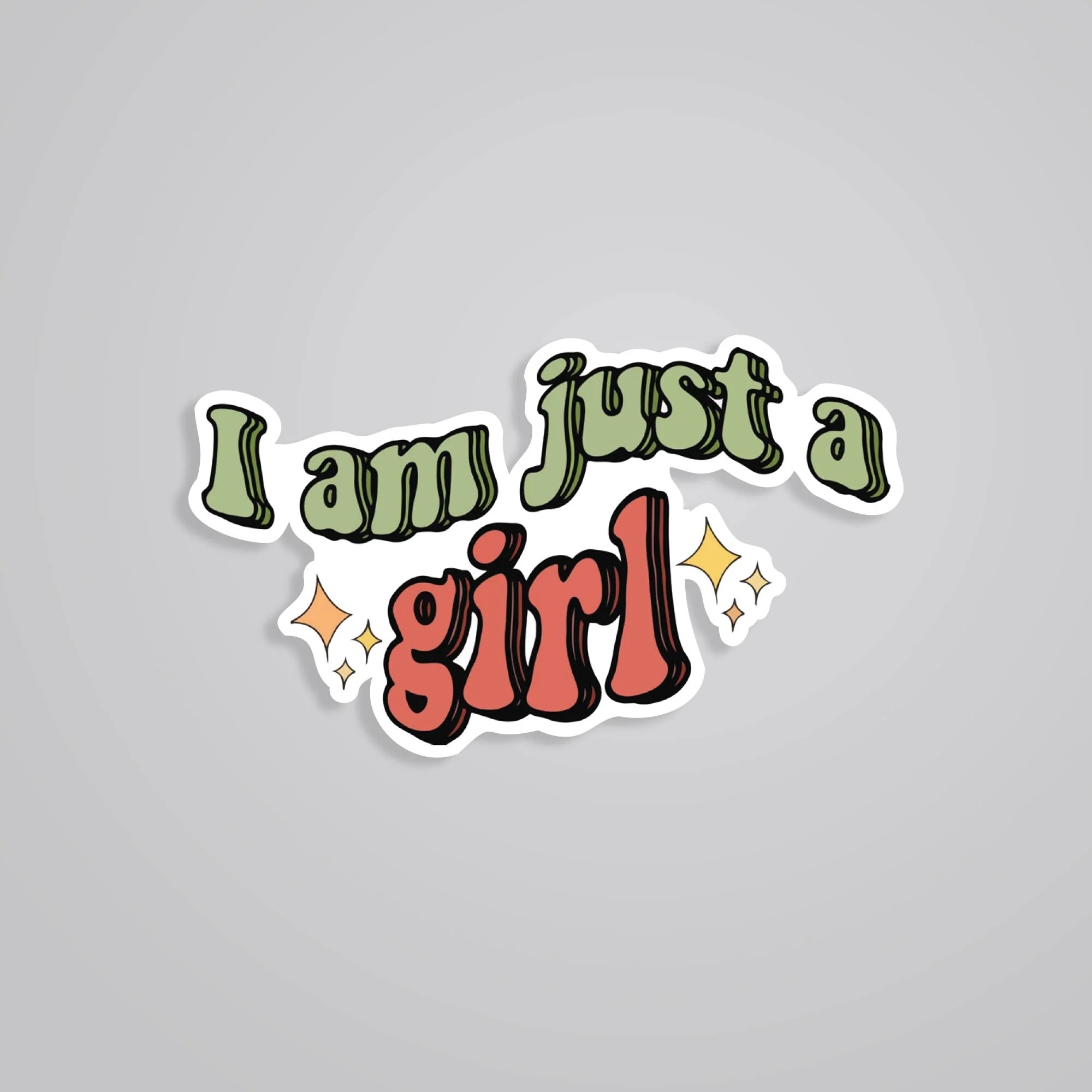 I Am Just A Girl Witty Stickers