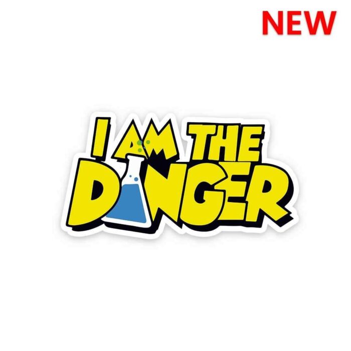 I Am The Danger Sticker
