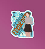 I Could Easily Freak Out   Friends Laptop   Mobile Sticker