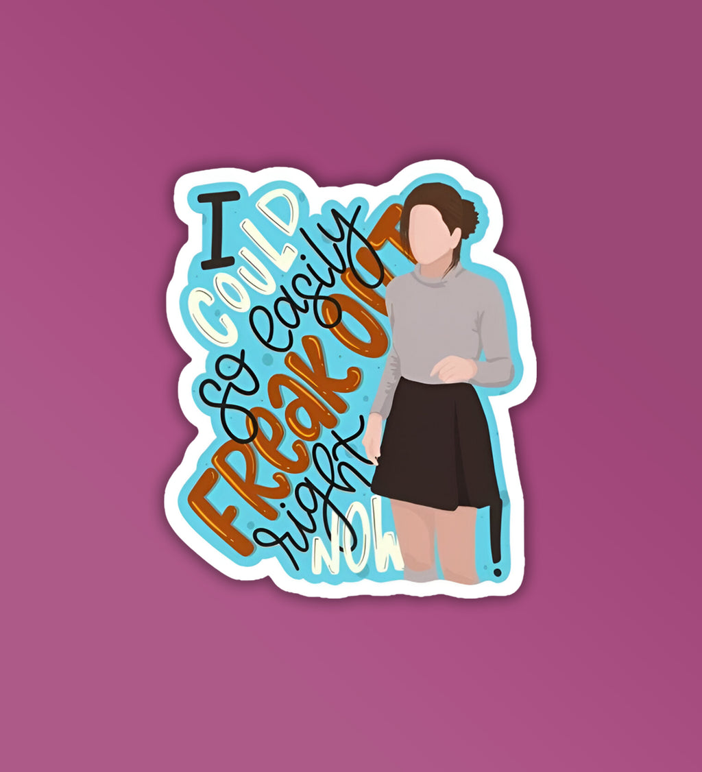 I Could Easily Freak Out   Friends Laptop   Mobile Sticker