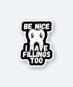 I Have Fillings Too Sticker
