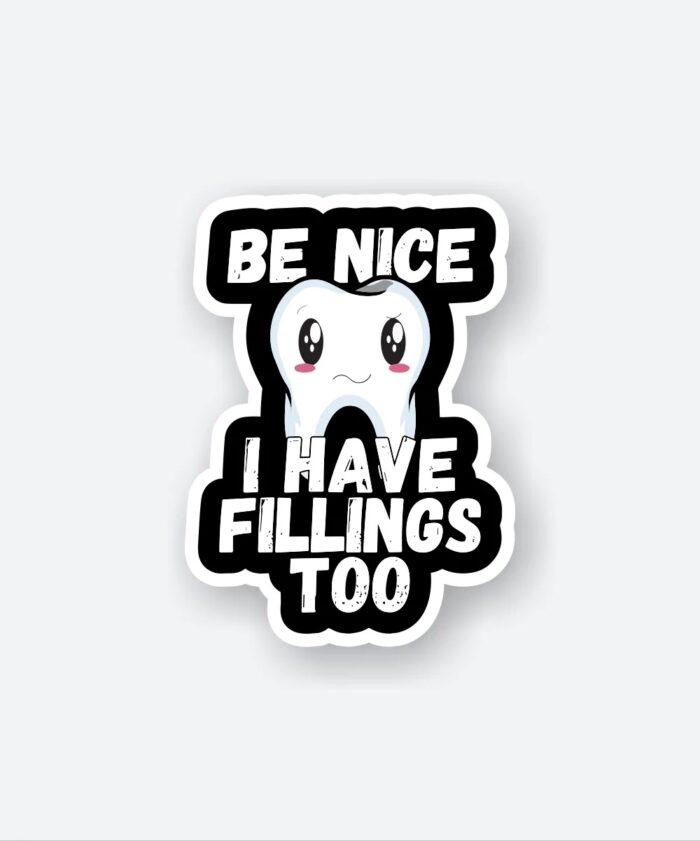 I Have Fillings Too Sticker
