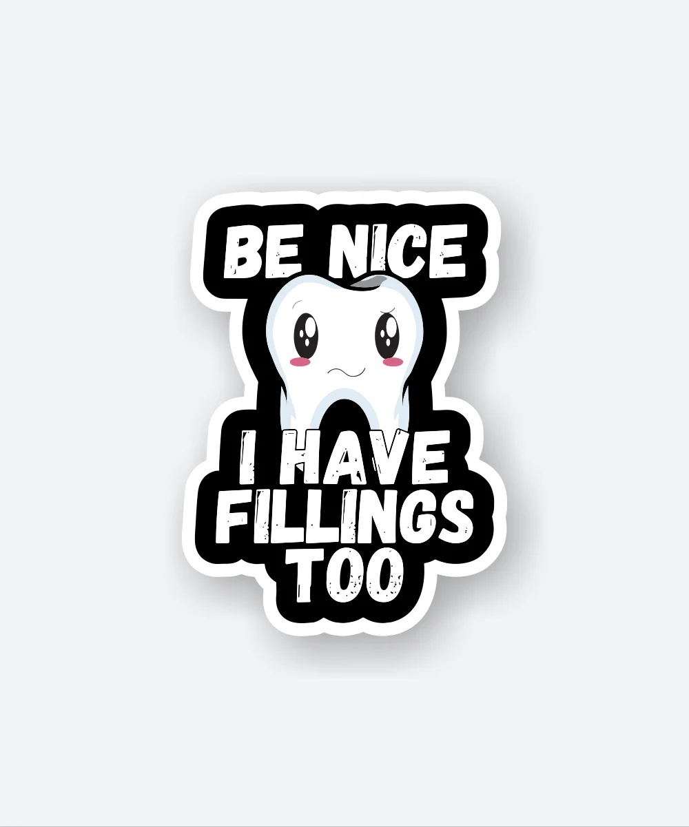 I Have Fillings Too Sticker
