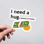 I Need A Hug Witty Stickers