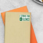 I Strive For Excellence Witty Stickers