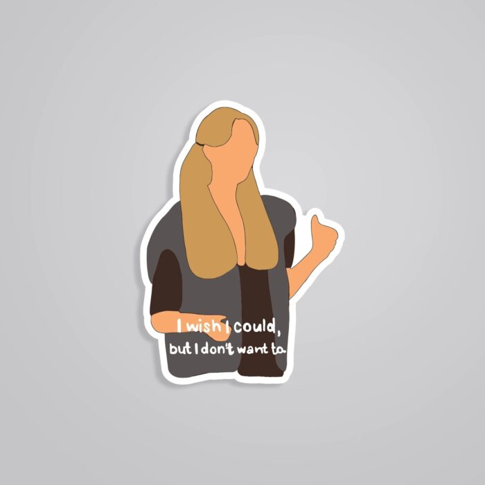 I Wish I Could But I Dont Want To TV Shows Stickers