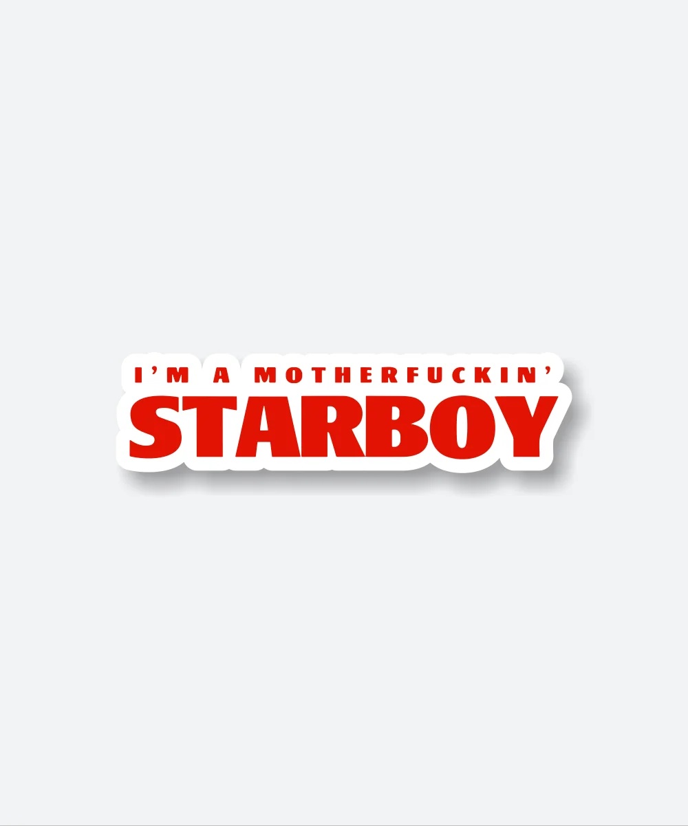 IM A Motherfuckin STARBOY Sticker