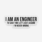 IM AN ENGINEER Sticker