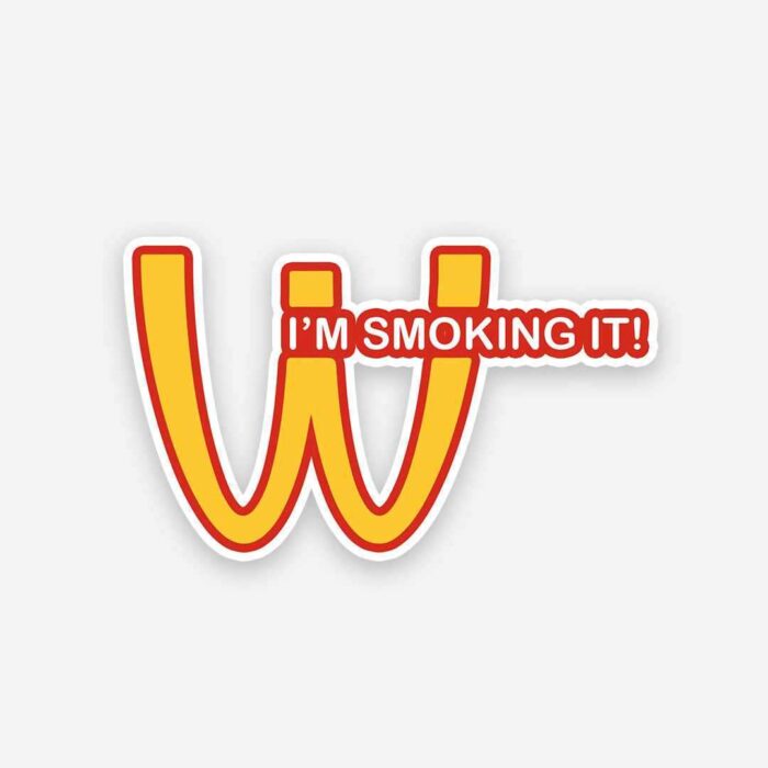 Iam Smoking It Sticker