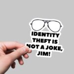 Identify Theft Is Not A Joke TV Shows Stickers