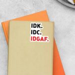 Idk Idc Idgaf Witty Stickers