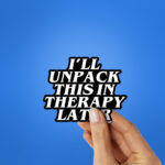Ill Unpack Sticker