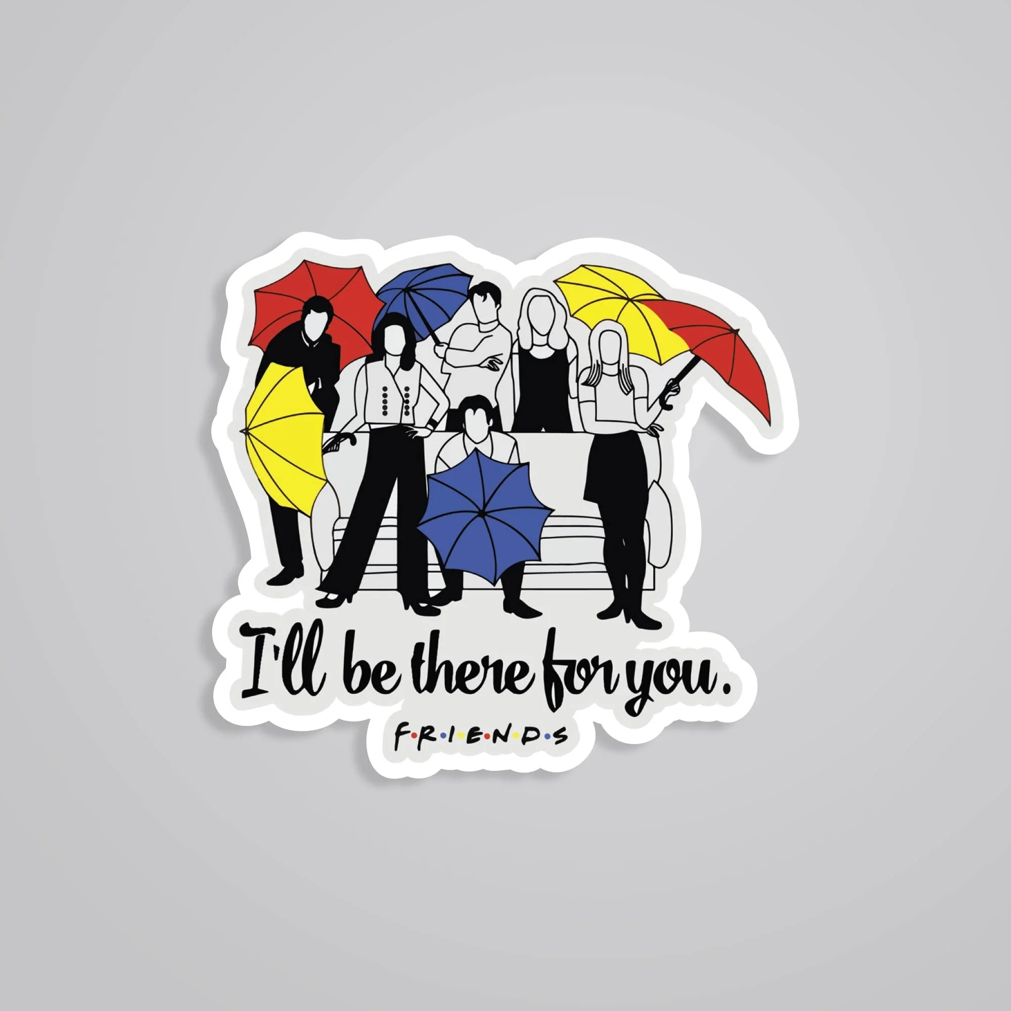 Ill Be There For You TV Shows Stickers