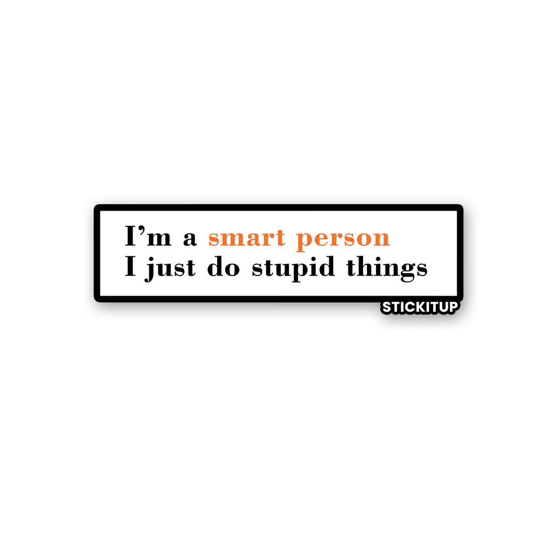Im A Smart Person 1.0 Sticker