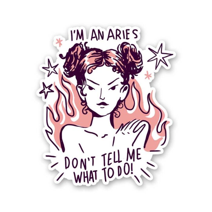 Im An Aries Dont Tell Me What To Do Sticker