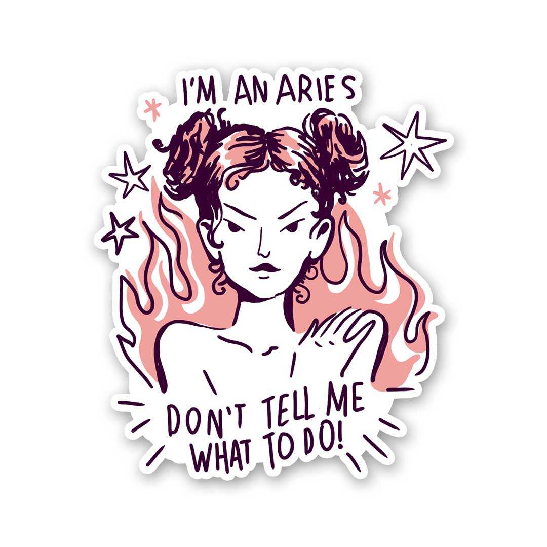 Im An Aries Dont Tell Me What To Do Sticker