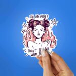 Im An Aries Dont Tell Me What To Do Sticker