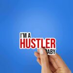 Im Hustler Baby Sticker