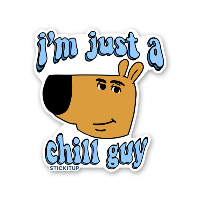Im Just A Chill Guy Sticker