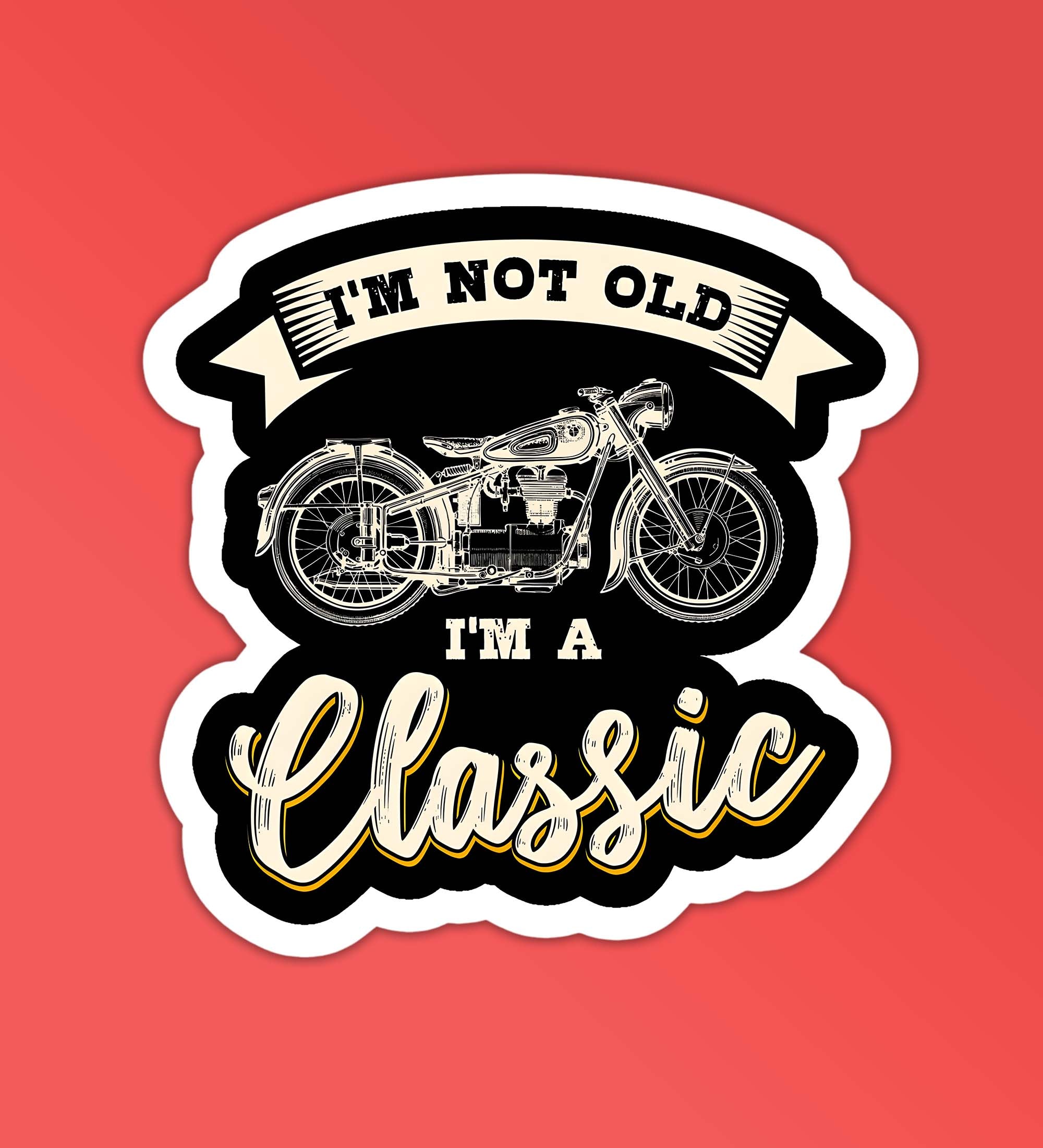 Im Not Old Im Classic