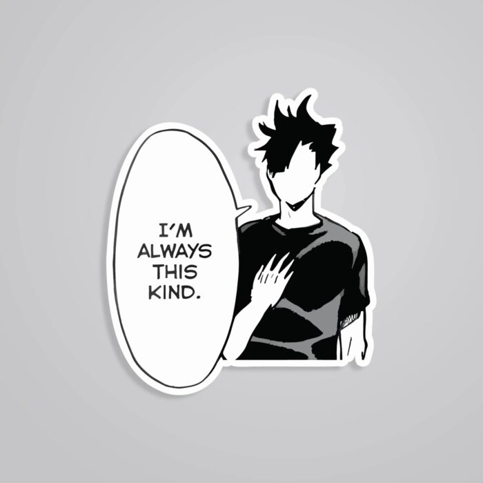 Im Always This Kind Kuroo Anime Stickers