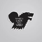 Im Not A Lady Im A Wolf TV Shows Stickers