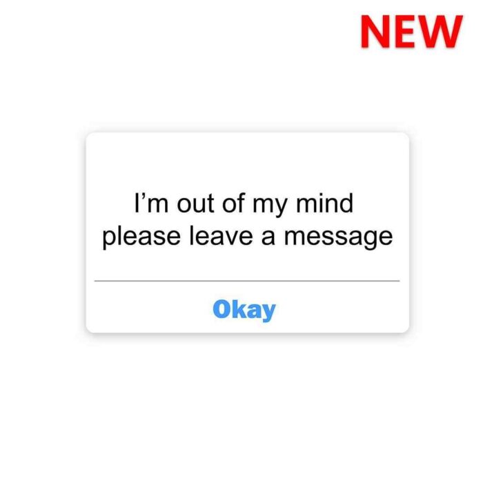 Im Out Of My Mind Sticker