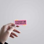Im Probably Overstimulated Witty Stickers