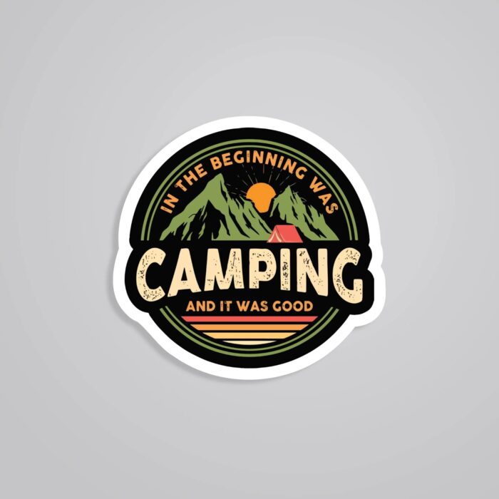 In The Beginning Was Camping It Was Good Travels Stickers