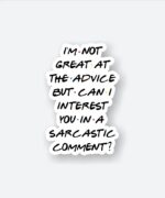 Interest You In A Sarcastic Comment Sticker