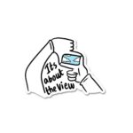Its About The View Sticker