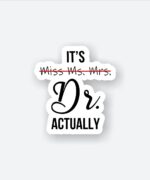 Its Dr Actually Sticker