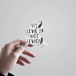 Its LeviOsa Not LeviosA Movies Stickers