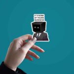 Its None Of Yours Business Sticker