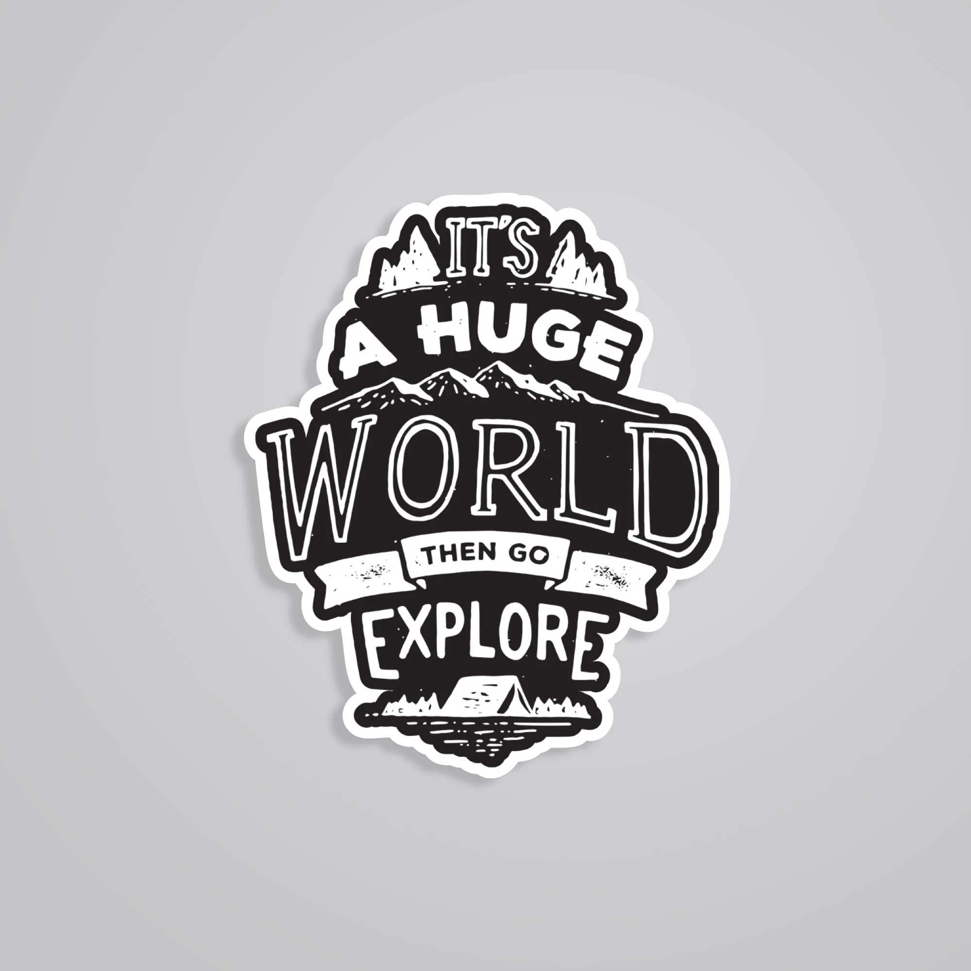 Its A Huge World Then Go Explore Travels Stickers