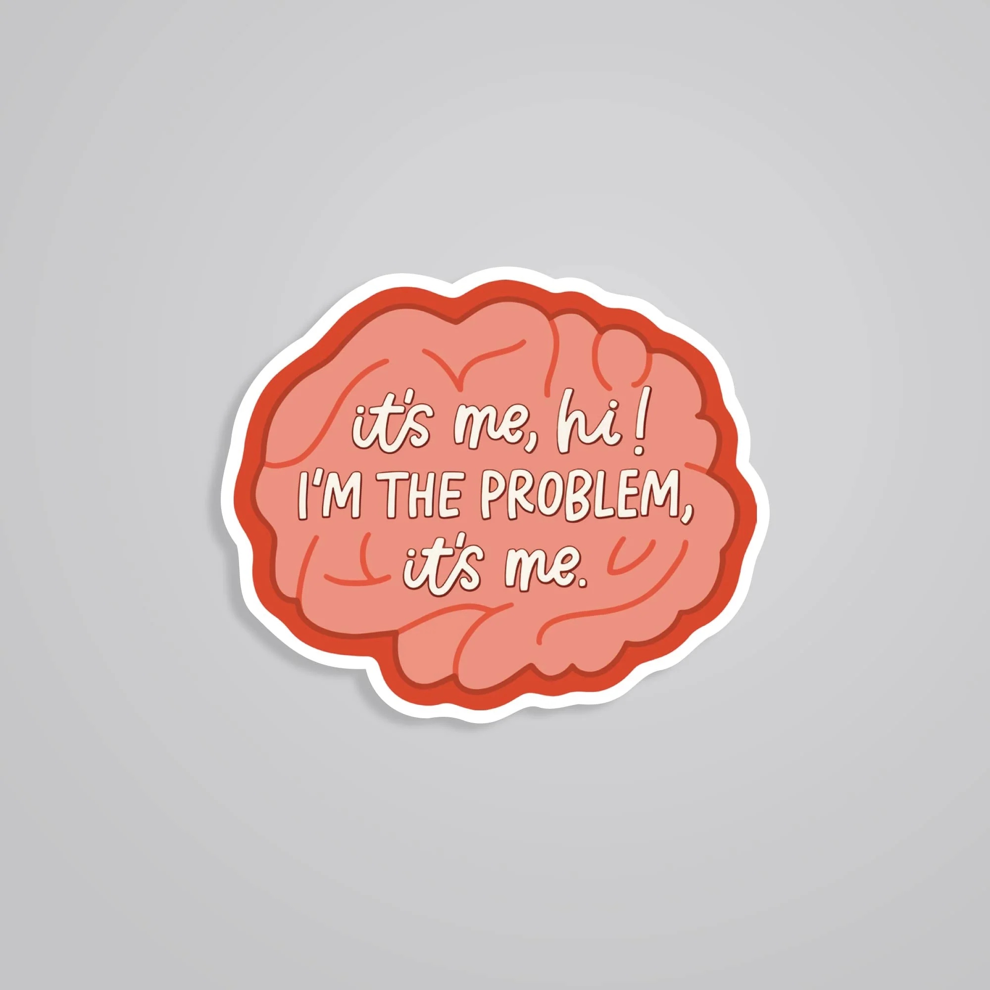 Its Me Hi I Am The Problem Witty Stickers