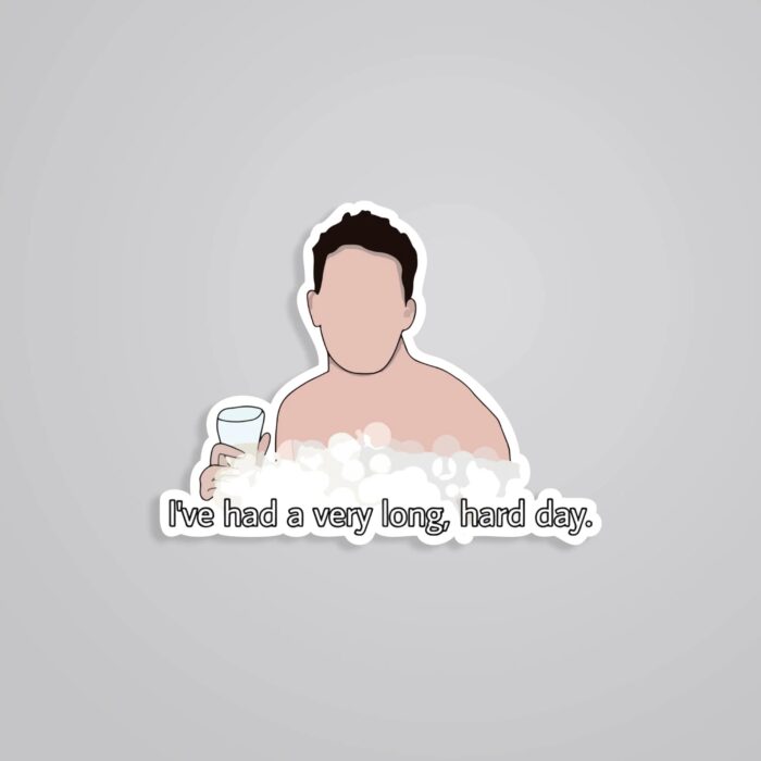 Ive Had A Very Long Hard Day TV Shows Stickers