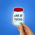 Jar Of Fucks Sticker