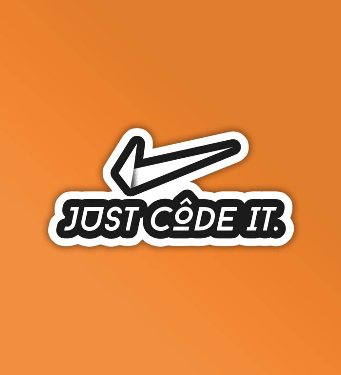 Just Code It 2 Programmer Coding Sticker