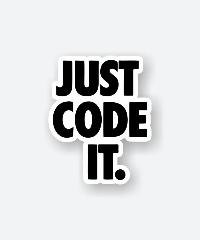 Just Code It Sticker