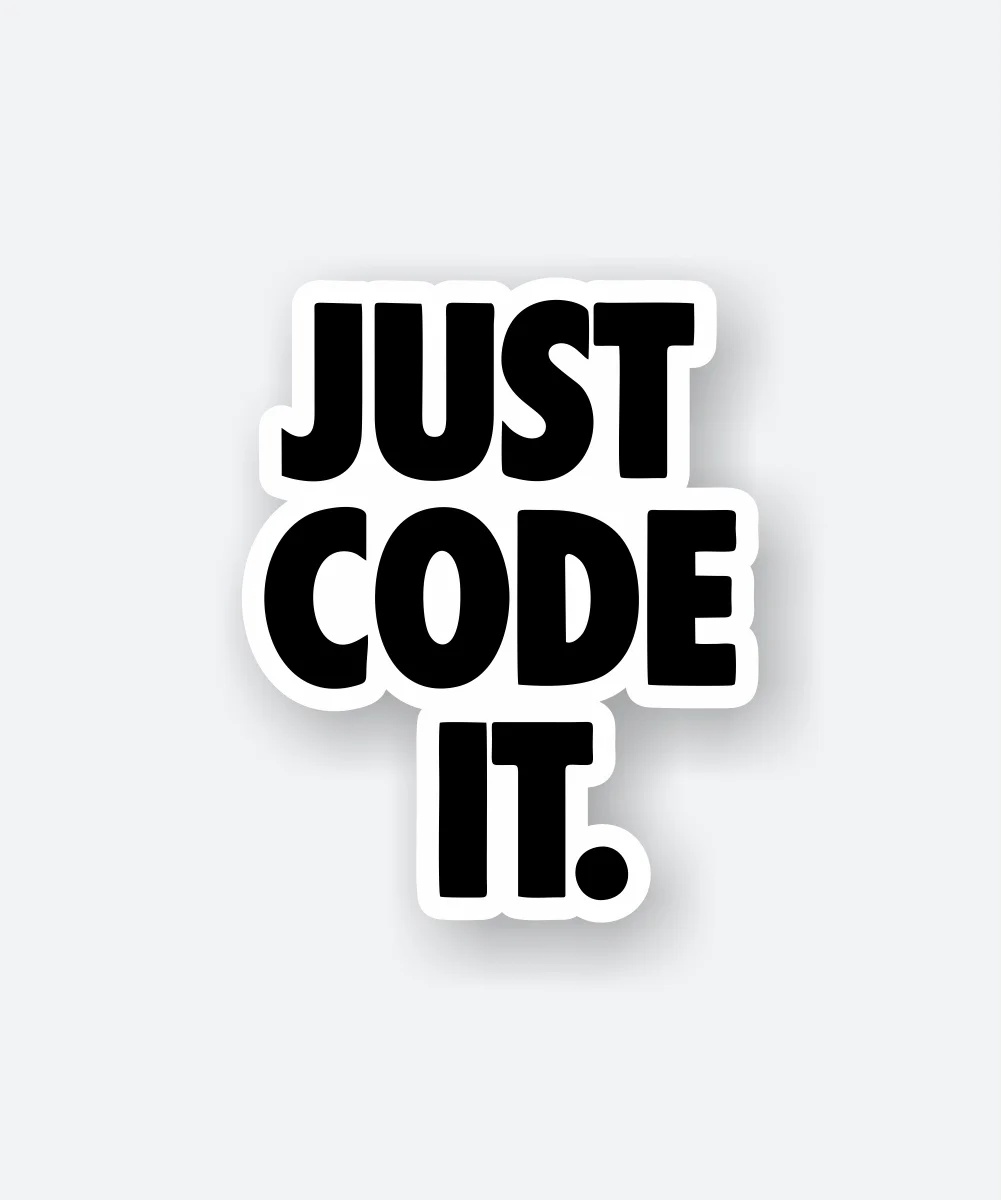 Just Code It Sticker