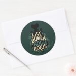 Just A Bunch Of Hocus Pocus Classic Round Sticker