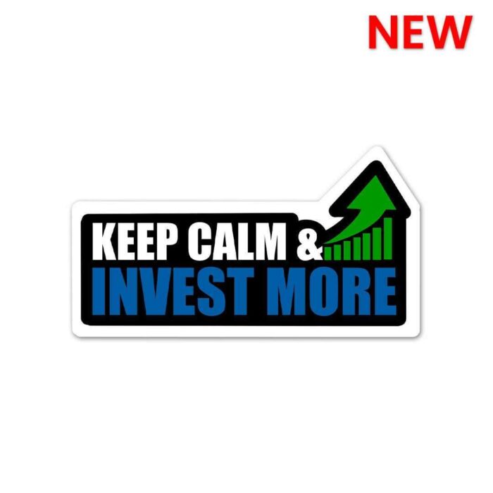 Keep Calm Invest More Sticker