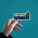 Keep Calm Invest More Sticker