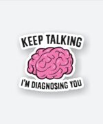 Keep Talking Psychologist Sticker