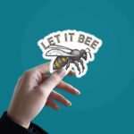 Let It _BEE Sticker