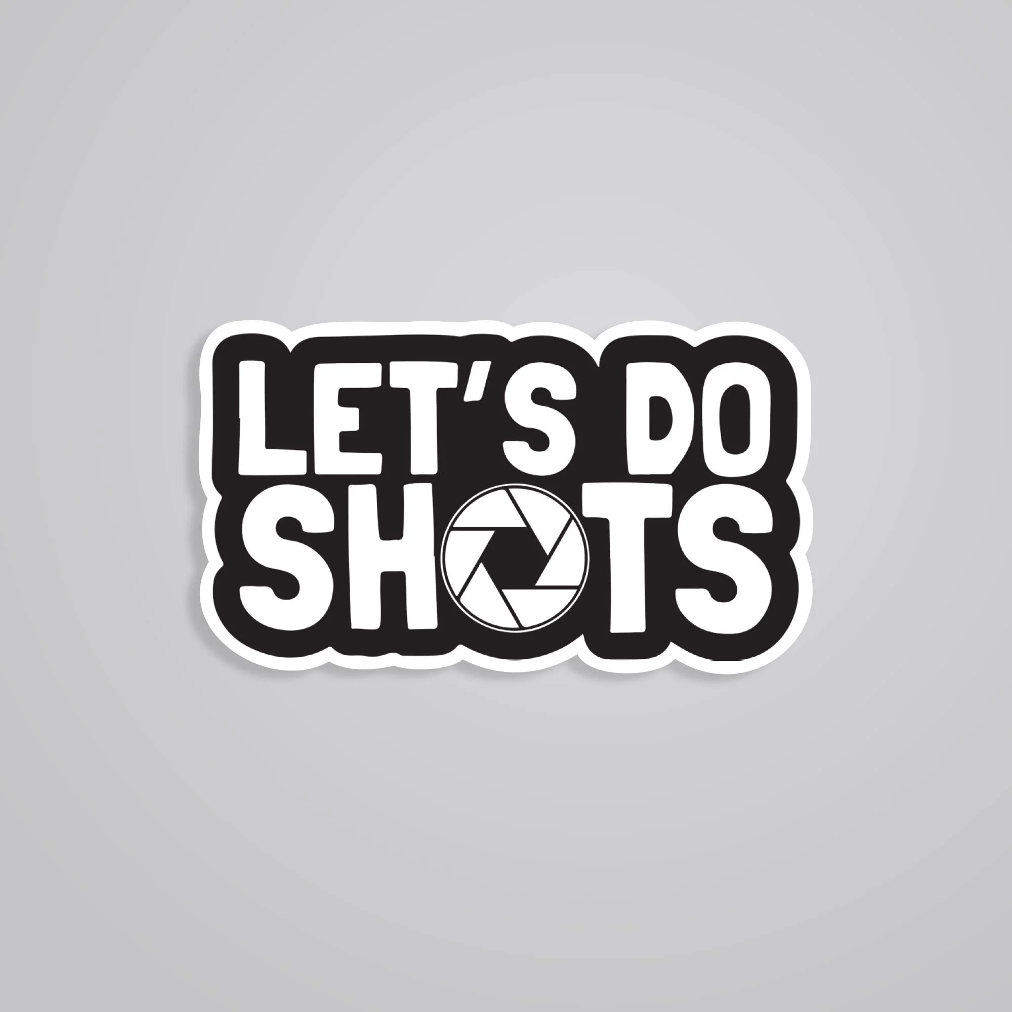Lets Do Shots Witty Stickers